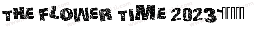 THE FLOWER TIME 2023字体转换